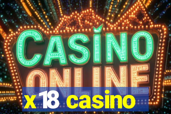 x18 casino